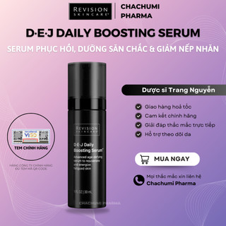 Serum Revision Skincare D·E·J Daily Boosting Giúp Phục Hồi, Dưỡng Săn Chắc & Giảm Nếp Nhăn 30ml