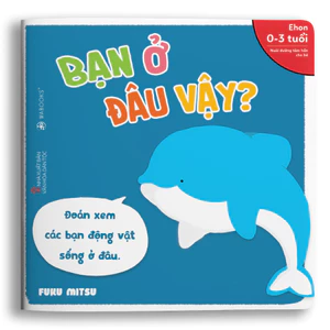 Sách Ehon Bạn ở đâu vậy Dành cho trẻ từ 0 3 tuổi