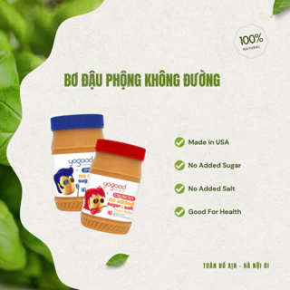 Bơ Đậu Phộng Giòn/Mịn Không Đường 100% Hạt Đậu Phộng Yogood - Nhập Khẩu Từ Hoa Kì - Hủ 453gr
