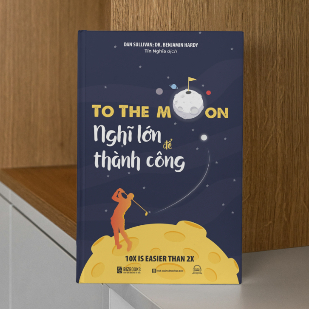 Sách - To The Moon: Nghĩ Lớn Để Thành Công - Thay Đổi Mindset Phát Triển Sự Nghiệp