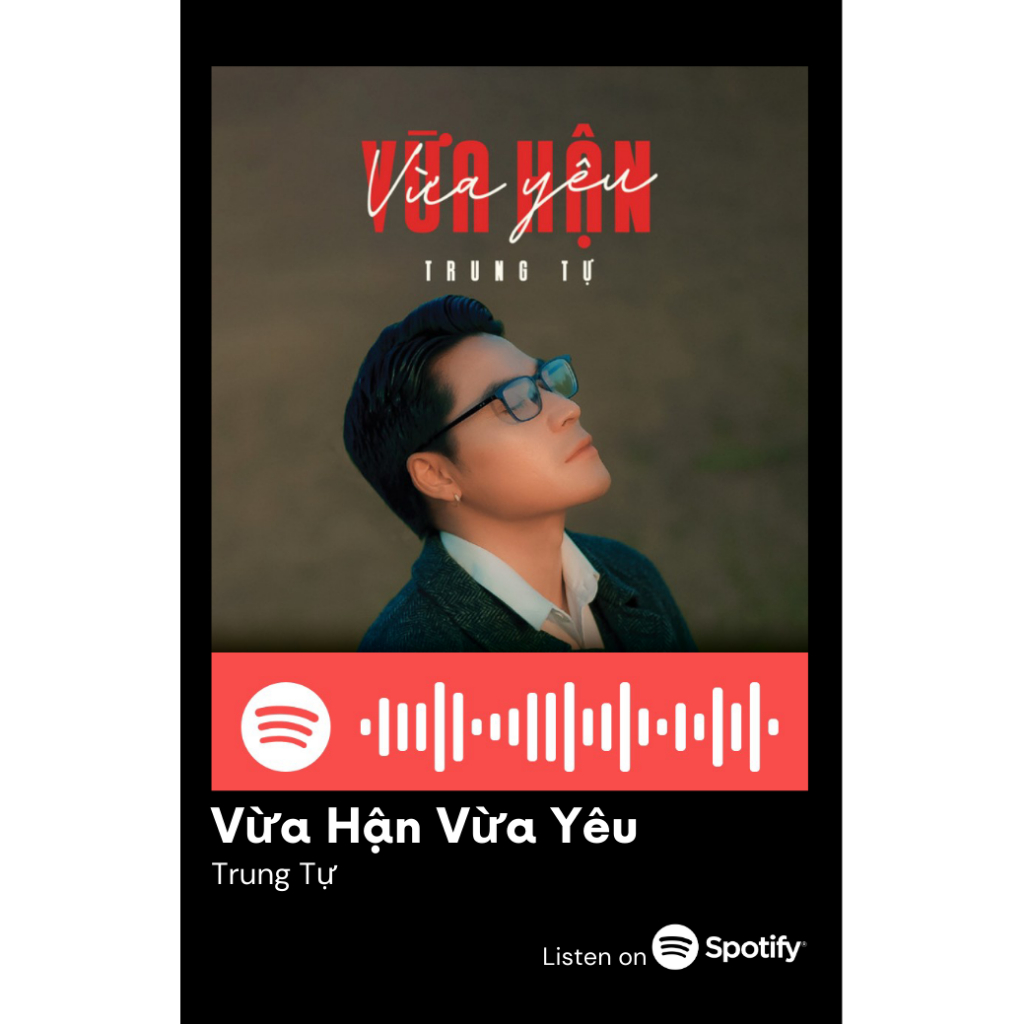 [Vui lòng đặt từ 2c]Thẻ Spotify ca sĩ Trung Tự (Vừa Hận Vừa Yêu) (có thể quét được mã)