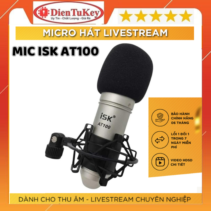 Micro ISK AT 100-thu Âm chuyên nghiệp, hát Live Stream, hát trực tiếp ...