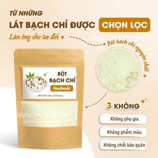 Bột bạch chỉ nguyên chất 100g, thơm mịn, bột đắp mặt nạ dưỡng trắng da, mờ thâm, dưỡng nhan