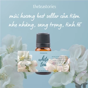 Tinh dầu trà trắng (white tea) 10ml kèm thiệp xinh xắn - Liệu pháp mùi hương