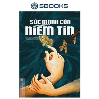 Sách - Sức Mạnh Của Niềm Tin -  SBOOKS