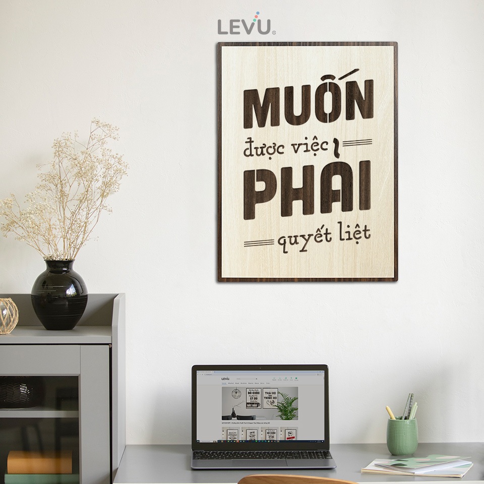 Tranh Treo Phòng Họp LEVU094: Muốn được việc phải quyết liệt