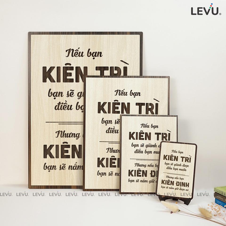 Tranh gỗ trang trí LEVU104: Nếu bạn Kiên Trì bạn sẽ dành được điều bạn muốn, nhưng nếu bạn Kiên Định bạn sẽ giữ được nó