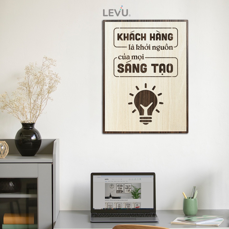 Tranh trang trí bằng Gỗ LEVU103: Khách hàng là động lực của mọi sáng tạo