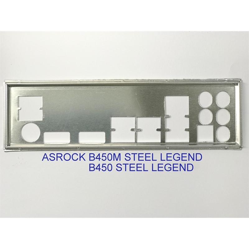 FE chặn main ASROCK B450M STEEL LEGEND (Mainboard IO Shield: 15 ...