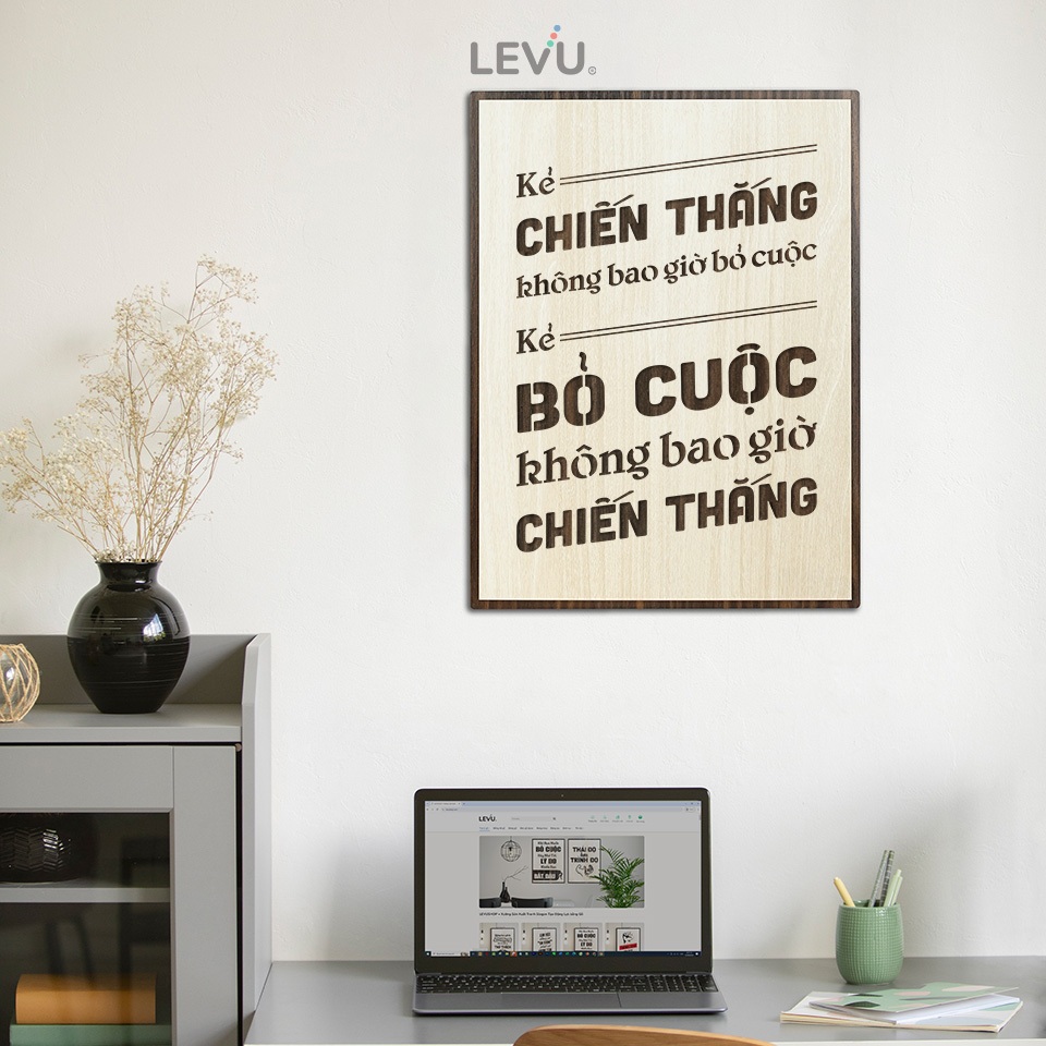 Tranh treo tường handmade LEVU102: Kẻ chiến thắng không bao giờ bỏ cuộc, kẻ bỏ cuộc không bao giờ chiến thắng