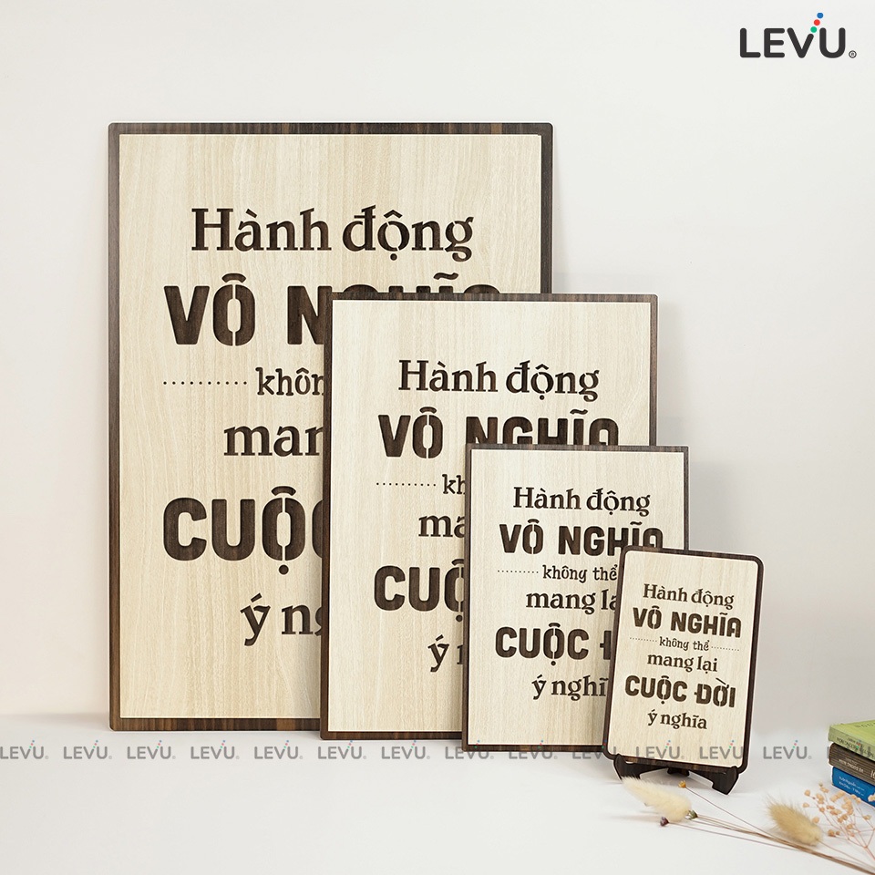 Tranh chữ tạo động lực LEVU117: Hành động vô nghĩa không thể mang lại cuộc đời có nghĩa