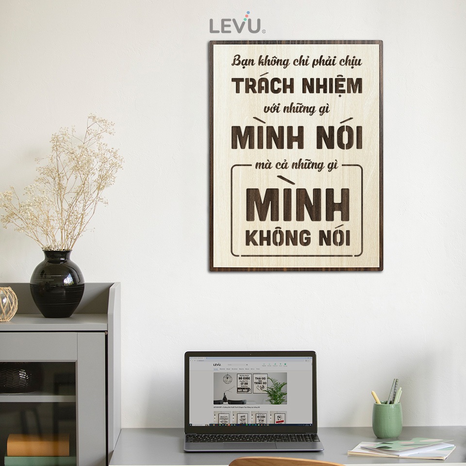 Tranh Slogan LEVU106: Bạn không chỉ phải chịu trách nhiệm với những gì mình nói mà cả những gì mình không nói