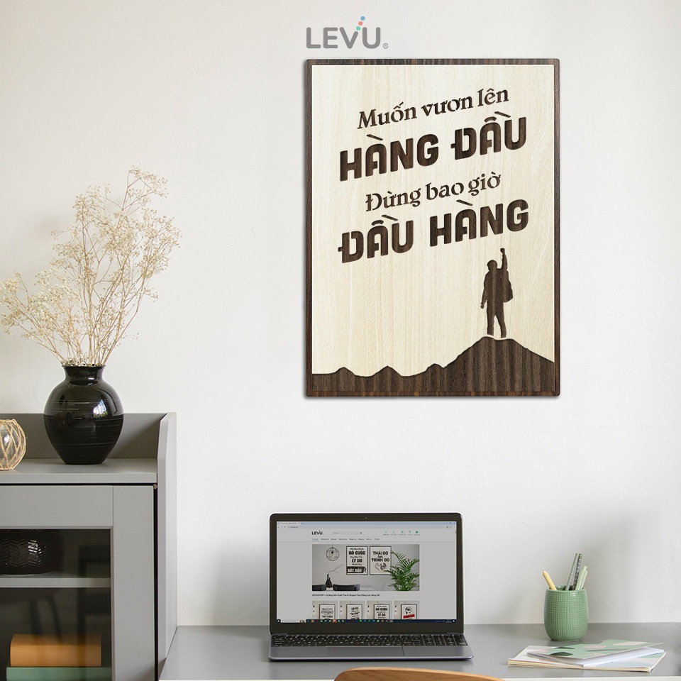 Tranh treo tường handmade LEVU101: Muốn vươn lên hàng đầu đừng bao giờ đầu hàng