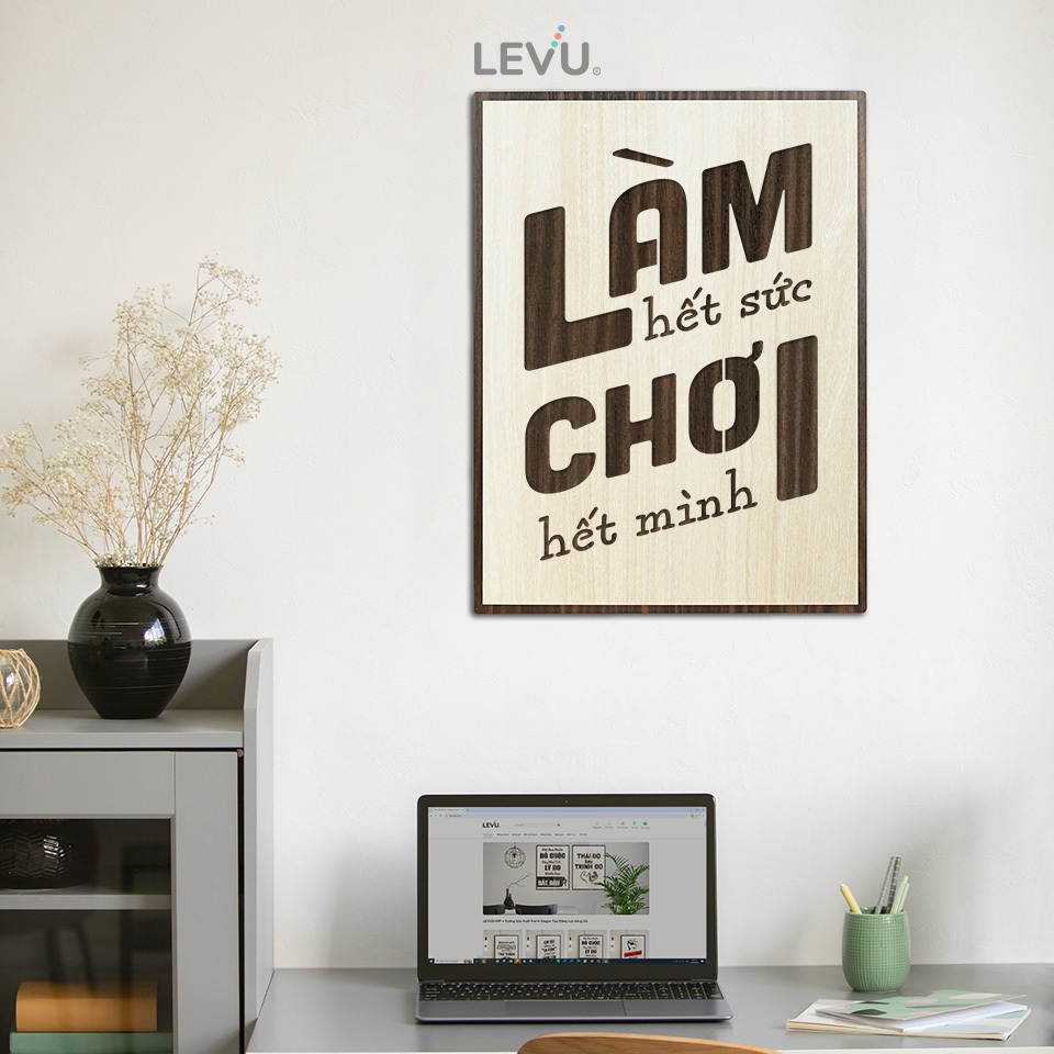 Tranh truyền động lực LEVU086: Làm hết sức chơi hết mình