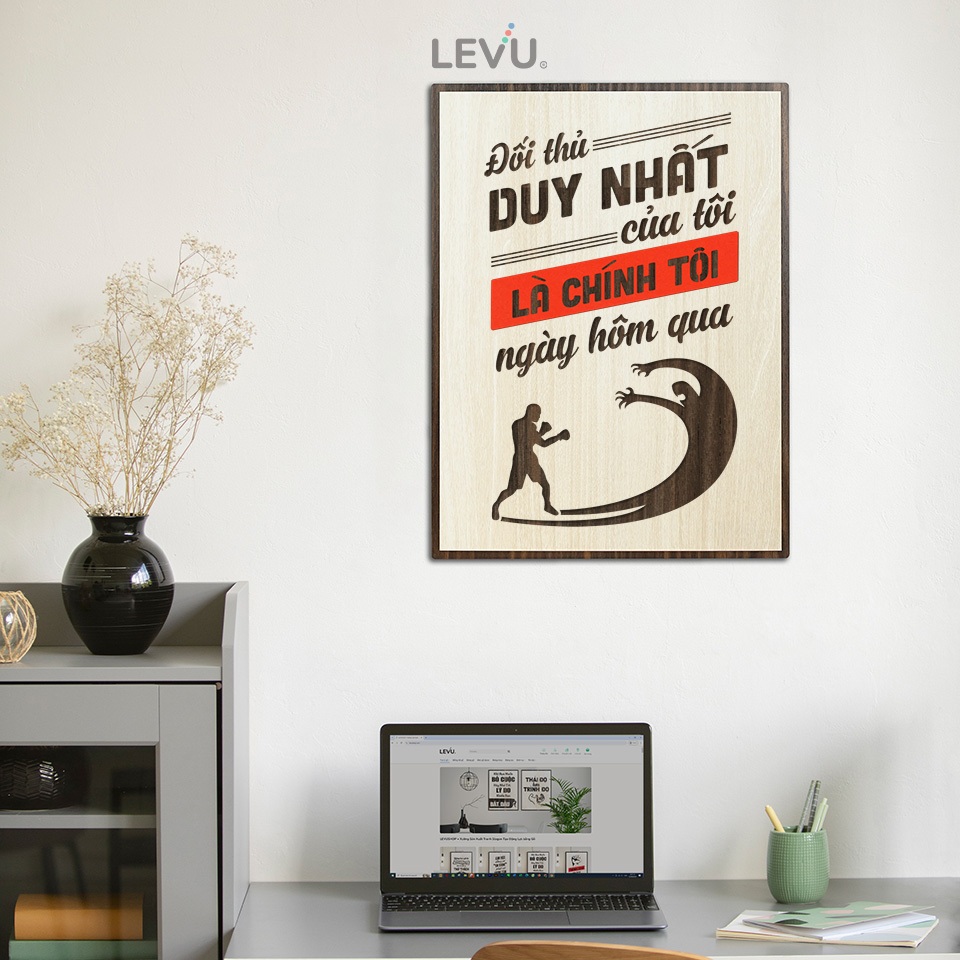 Tranh Gỗ Slogan LEVU088: Đối thủ duy nhất của tôi là chính tôi ngày hôm qua
