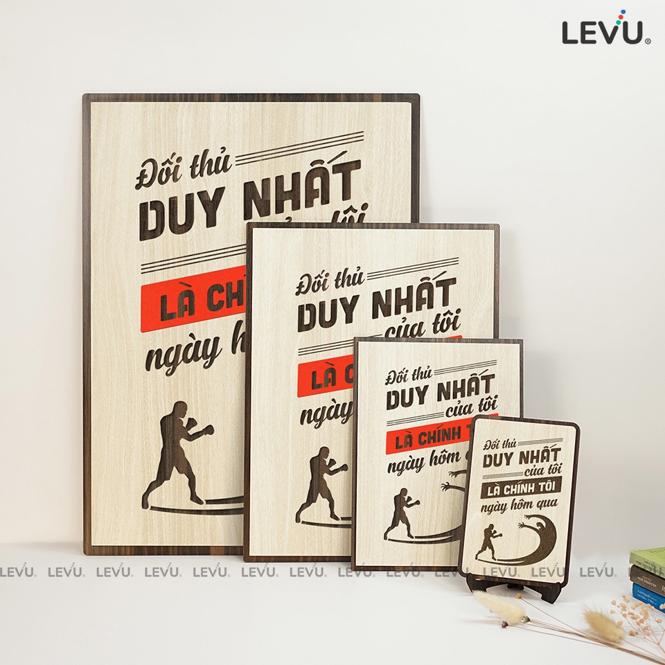 Tranh Gỗ Slogan LEVU088: Đối thủ duy nhất của tôi là chính tôi ngày hôm qua