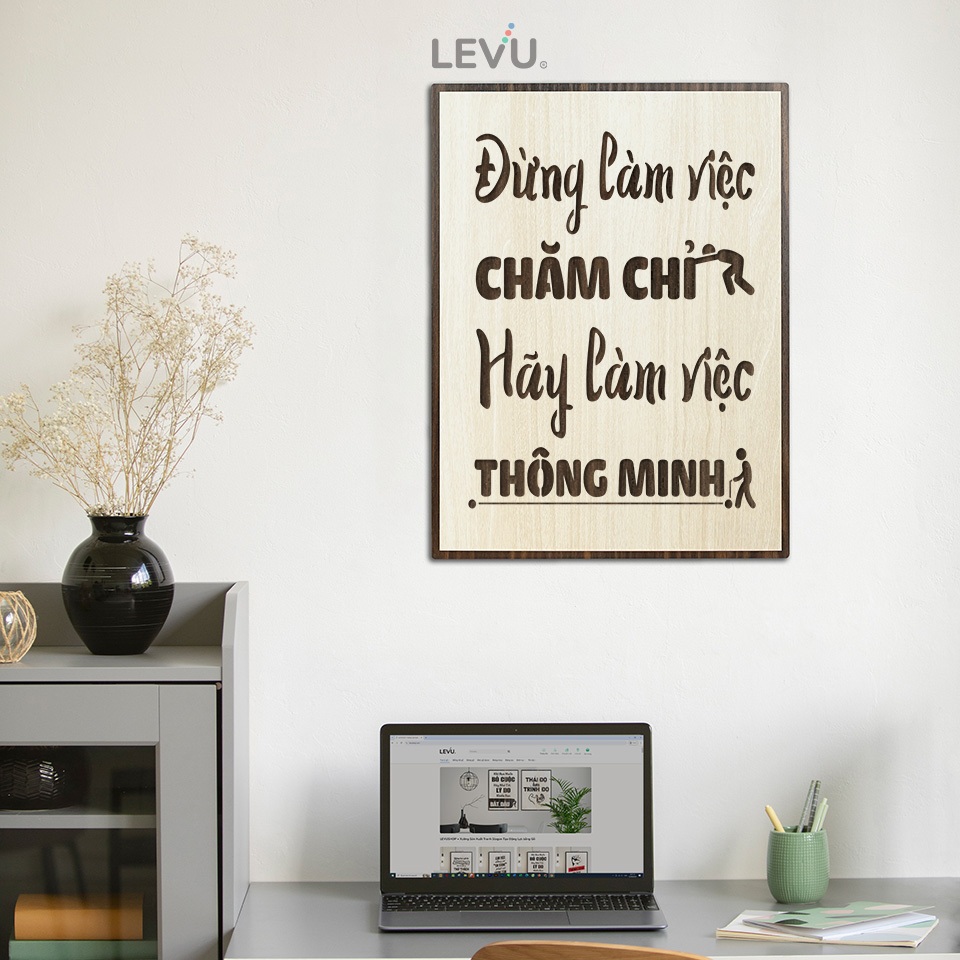 [Đừng làm việc chăm chỉ hãy làm việc thông minh] Tranh treo tường bằng Gỗ LEVU031