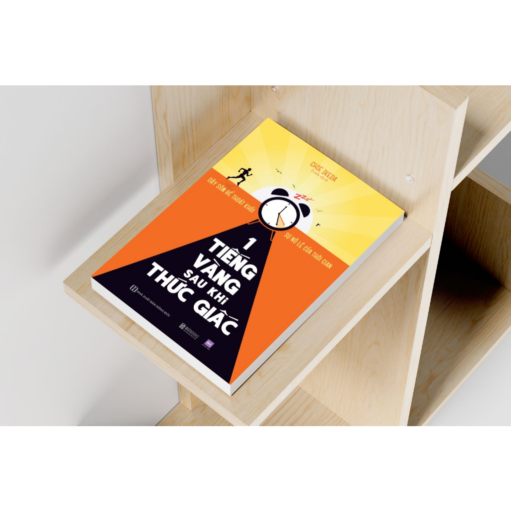 Sách 1 Tiếng Vàng Sau Khi Thức Giấc: Dậy Sớm Để Thoát Khỏi Sự Nô Lệ Của Thời Gian - Bizbooks
