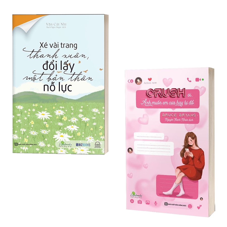 Sách Xé Vài Trang Thanh Xuân, Đổi Lấy Một Bản Thân Nỗ Lực & Crush ơi, Anh muốn em cưa hay tự đổ?