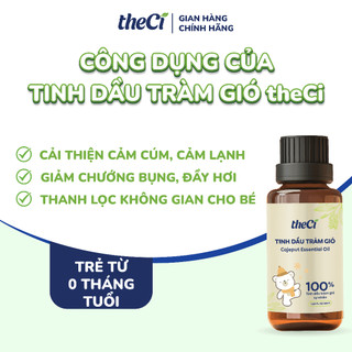 Tinh Dầu Tràm theCi cho bé Cajeput Essential Oil Giữ Ấm Tránh Gió, Bảo Vệ Hô Hấp 50ml - TCVN