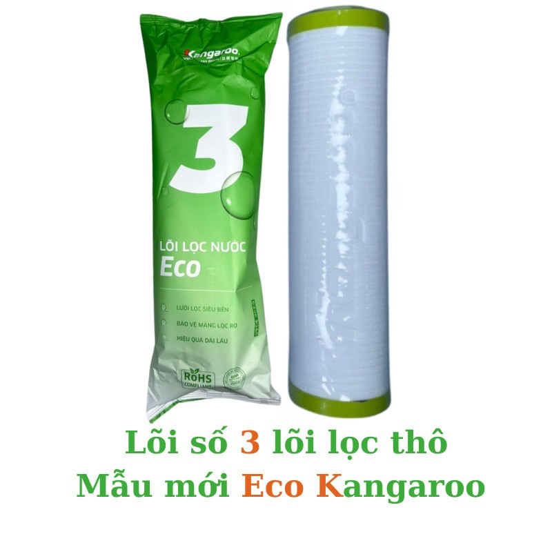 Combo 3 Lõi Lọc Nước Thô 123 KANGAROO Mẫu Mới ECO Chính Hãng Date Mới Dành Cho Máy Lọc Nước RO