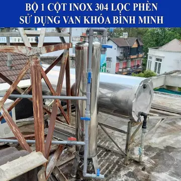 Bộ lọc phèn inox 1 cột, nắp bịt 2 đầu,sử dụng van Bình Minh