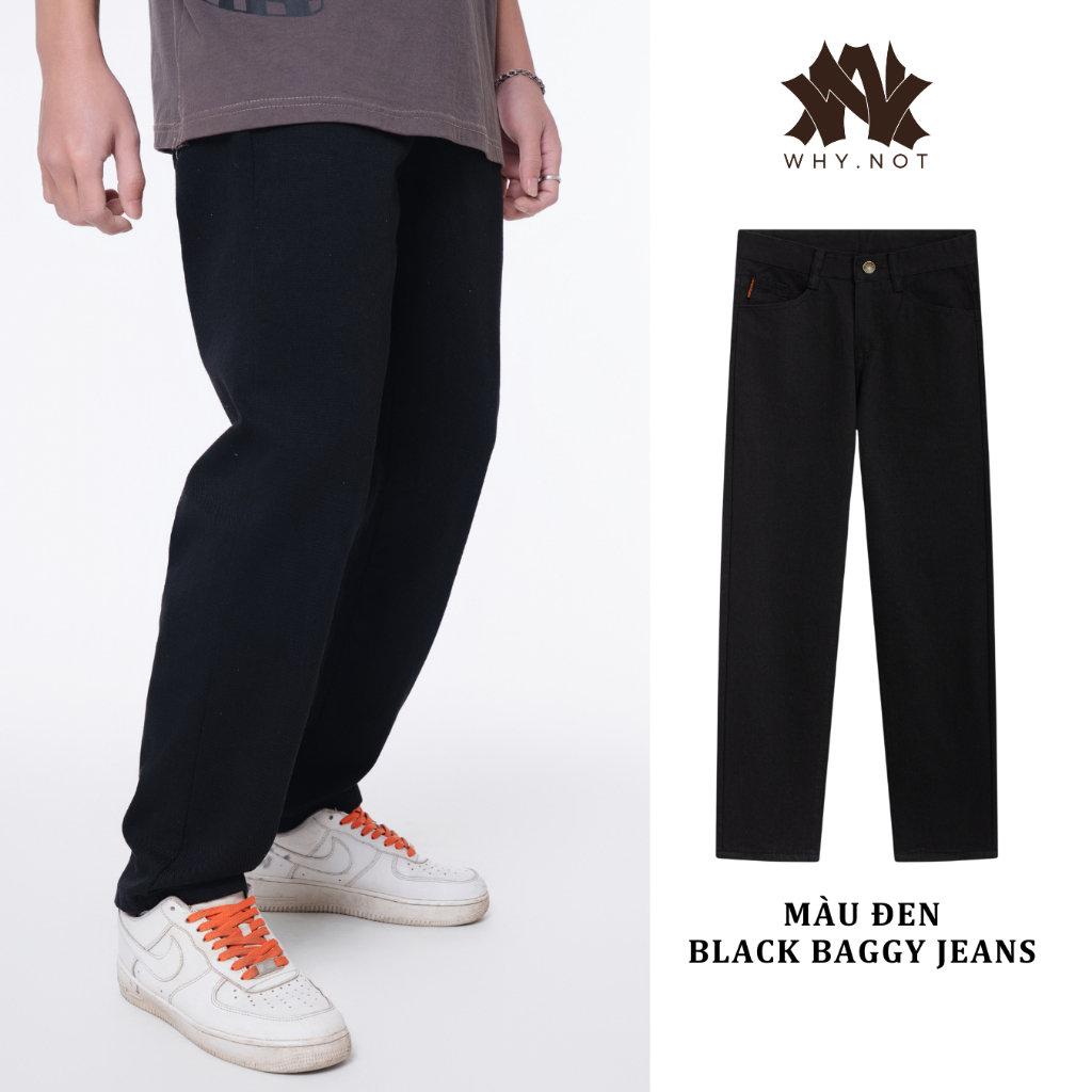 [Có Bigsize] Quần Jeans Nam Baggy Suông WHY.NOT Màu Ghi, Xanh, Đen, Trắng Cơ Bản - Quần Bò Form Rộng