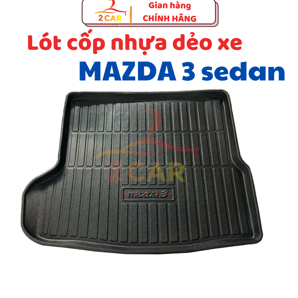 LÓT CỐP nhựa dẻo xe Mazda 3 đời 2016- 2019- 2020- 2024- 2025 bản Sedan, hàng không mùi, dễ vệ sinh