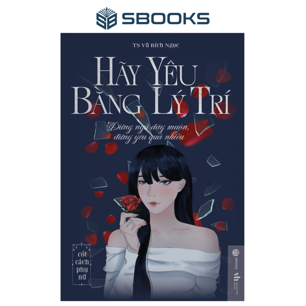 Sách - Hãy Yêu Bằng Lý Trí - SBOOKS