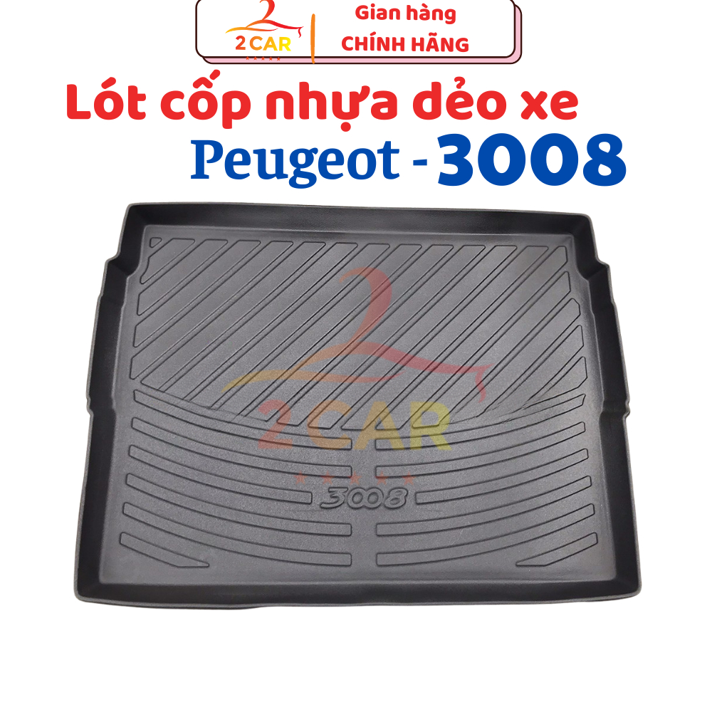 LÓT CỐP Nhựa sau xe Peugeot 3008 2017 - 2023 nhựa dẻo cao cấp, không mùi, dễ vệ sinh