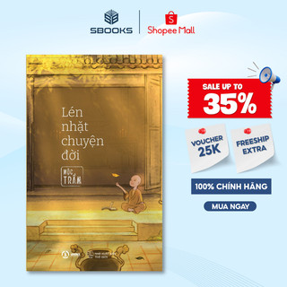 Sách - Lén Nhặt Chuyện Đời - Mộc Trầm (Thích Đạo Quang)