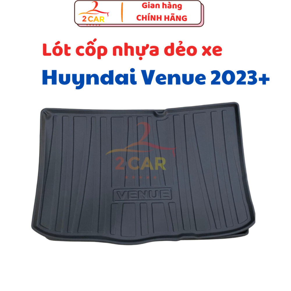 Lót cốp xe Huyndai Venue đời 2023 - 2026 ,chất liệu nhựa dẻo không mùi, không thấm nước dễ vệ sinh