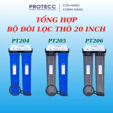Bộ Đôi Lọc Thô Đầu Nguồn 20 Inch PROTECC - Lọc Tổng Sinh Hoạt, Giặt Đồ, Tắm Rửa, Chung Cư