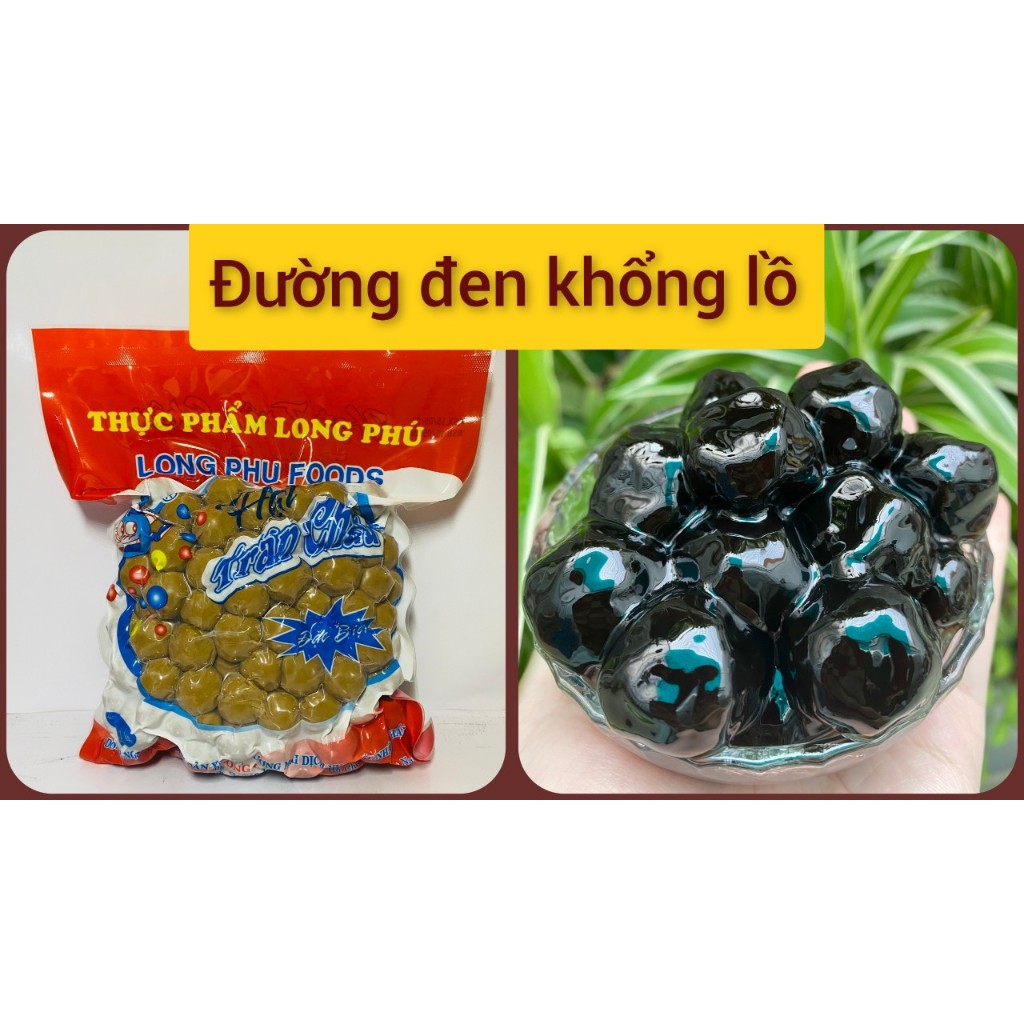Trân Châu Đường Đen KHỔNG LỒ Đặc Biệt Size 18 ly LONG PHÚ gói 1kg - Topping Nguyên Liệu Trà Sữa Milo Dầm