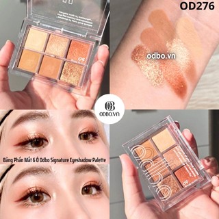 BẢNG MẮT ODBO Signature Eyeshadow Palette (6 Ô) Nhũ Lì, OD276, Trong Suốt, Tông Thái Lan Tự Nhiên 4.8g MOMOKOcosmetics