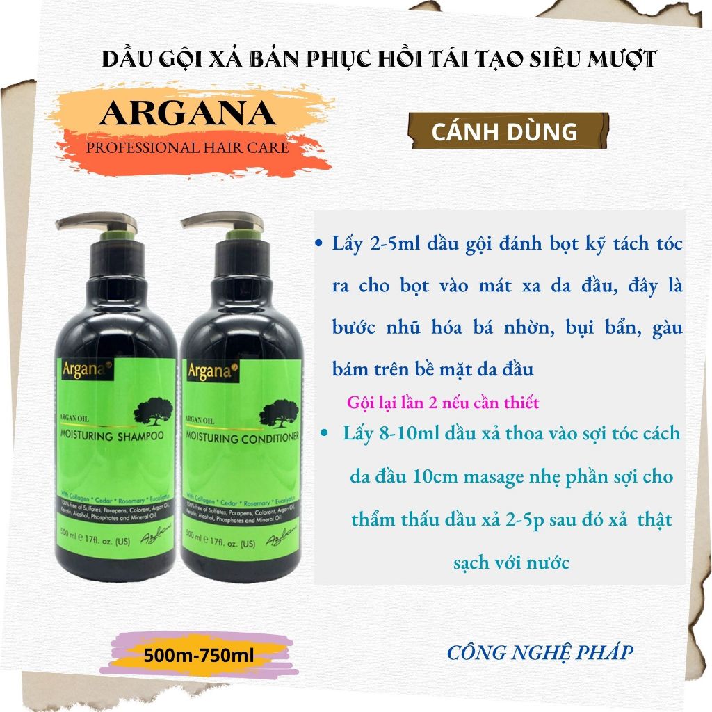 Cặp dầu gội xả Argana Oil Moisturing 500ml - 750ml bản nuôi dưỡng sâu siêu phục hồi mềm mượt tóc