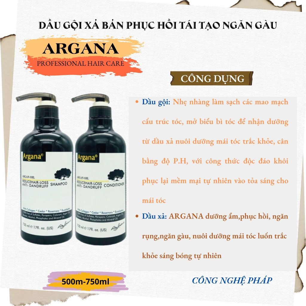 Cặp dầu gội xả Argana Oil Reduce hair-loss anti-Dandruff  500ml -750ml sạch gàu ngăn gàu mềm mượt