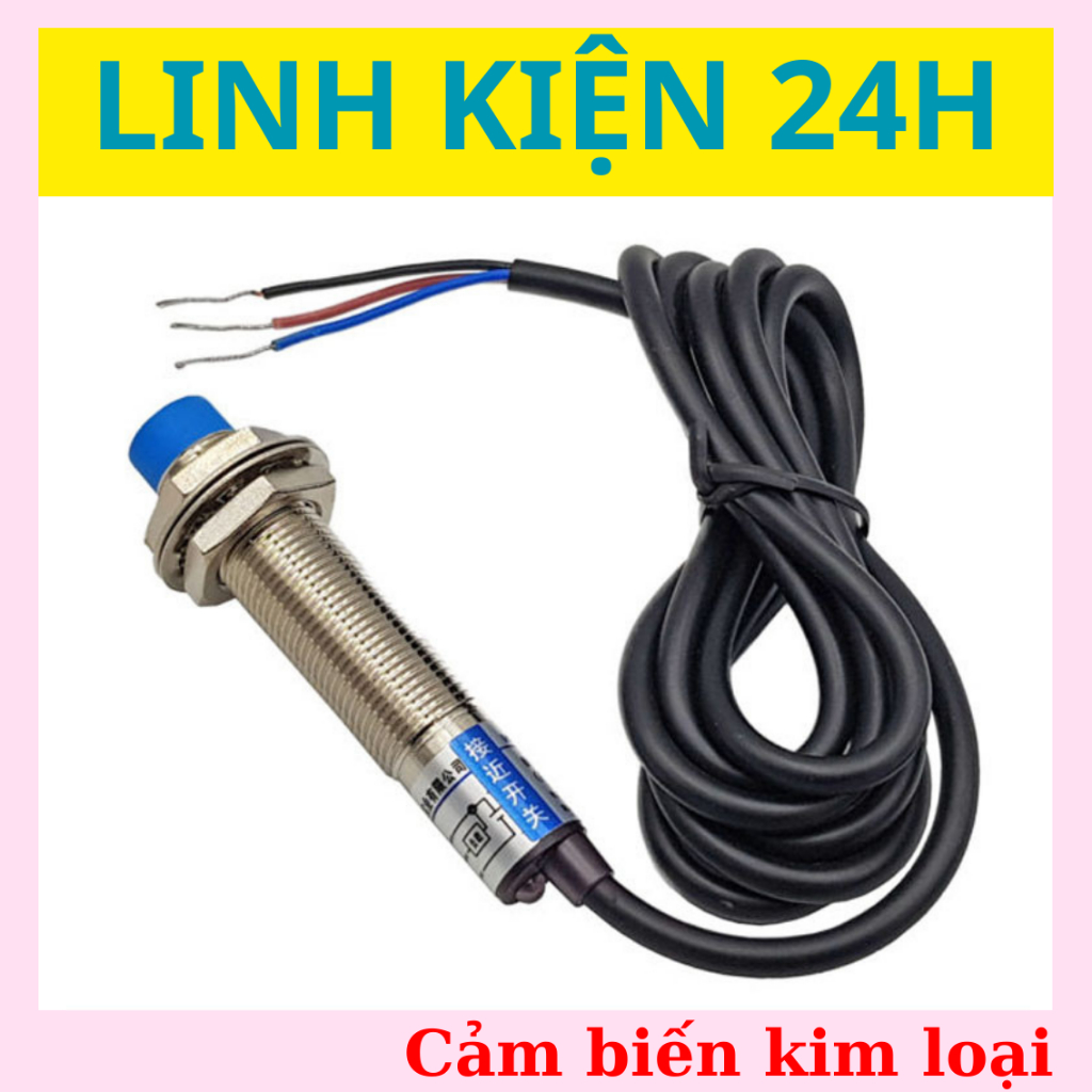 Cảm Biến Phát Hiện Kim Loại Tiệm Cận LJ12A3 NPN / PNP - Cảm biến kim ...