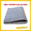 Nệm Topper Cao Su Non Mút Foam Tổng Hợp 5cm ( Có Sai Lệch ) Đủ Kích Thước - Nệm Văn Phòng, Ký Túc Xá