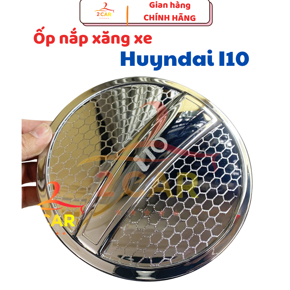 Ốp Nắp Bình Xăng Xe Hyundai i10 Hatback đời 2012 - 2020, 2021 - 2025 mạ crom cao cấp