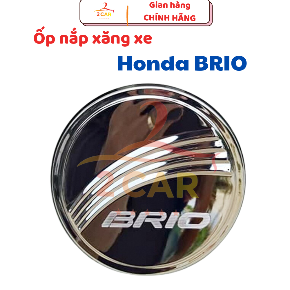 Ốp nắp bình xăng Honda Brio 2018 - 2025 mạ crom cao cấp