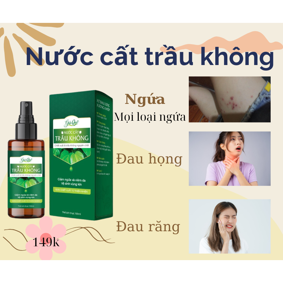 Nước cất trầu không giảm ngứa, đau họng, đau răng