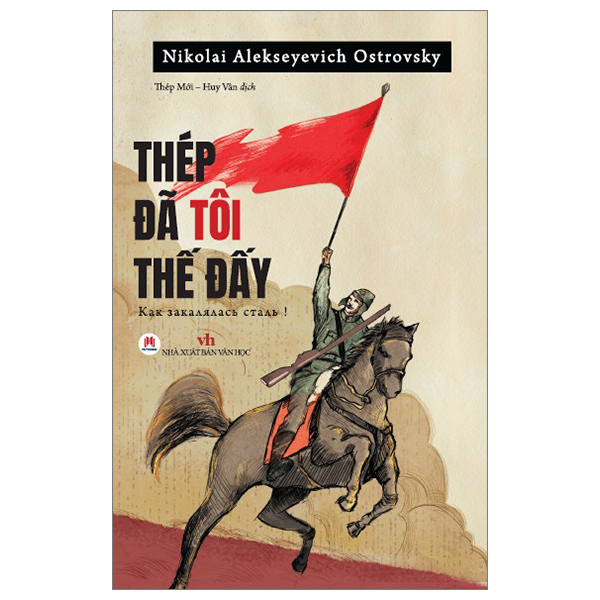 Ảnh Sách Thép Đã Tôi Thế Đấy (Nikolai Alekseyevich Ostrovsky) 3