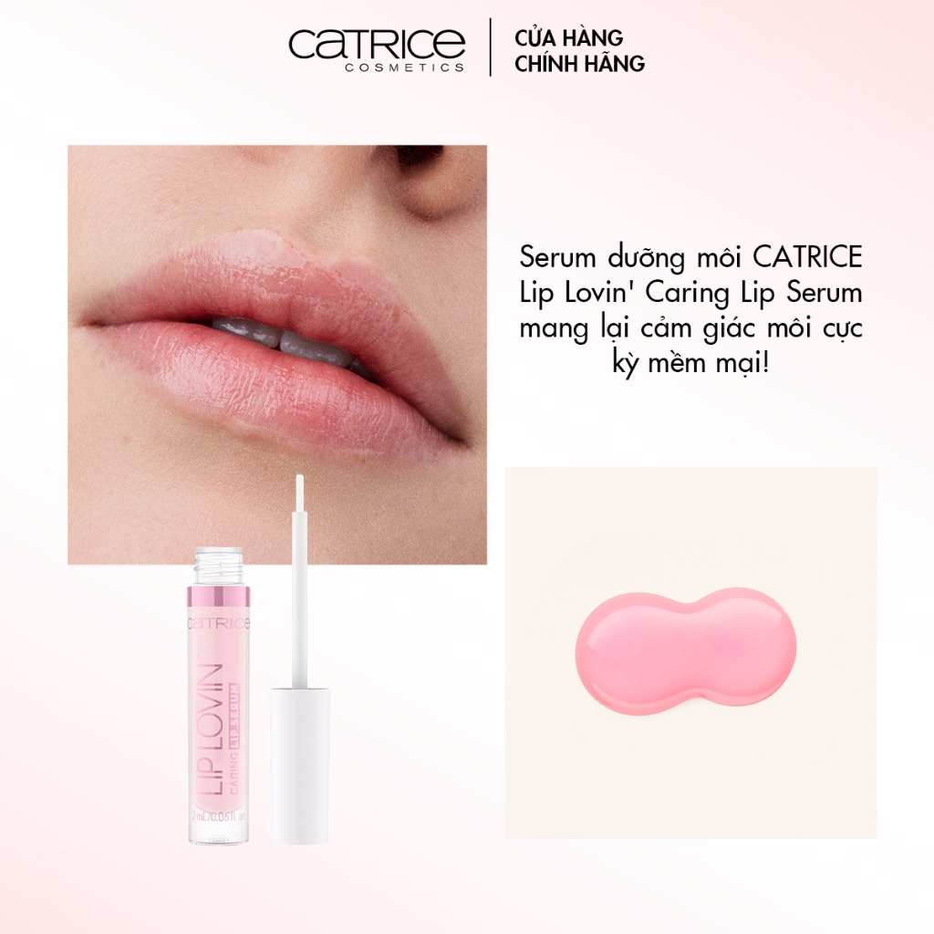 Serum dưỡng môi Catrice Lip Lovin' Caring Lip Serum mềm mại và cải thiện sắc tố 2ml