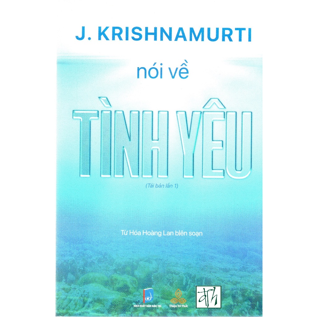 Sách J. Krishnamurti - Nói Về Tình Yêu (Tái Bản)