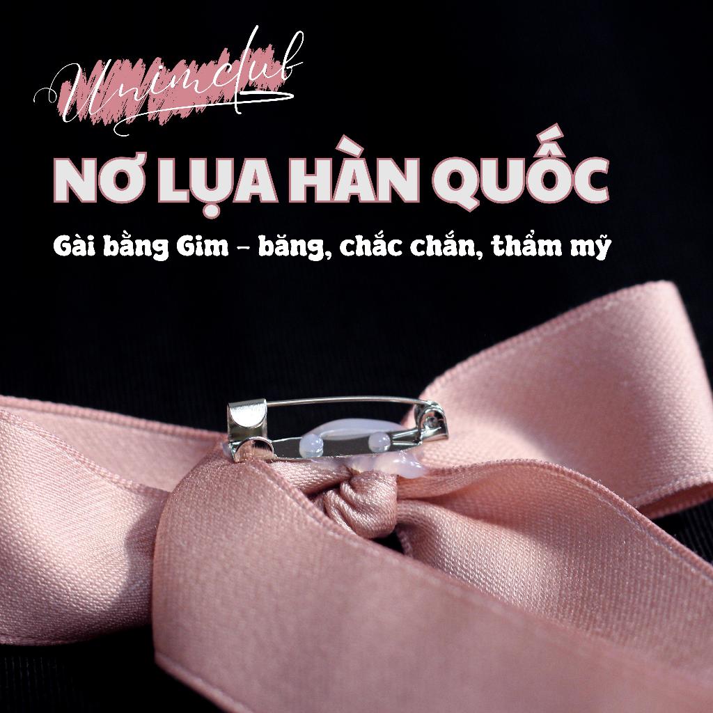 [Nơ Lụa Cao Cấp] Nơ Lụa Hàn Quốc Cao Cấp 100% Làm Thủ Công Form Chuẩn Cao Cấp - NLHQ