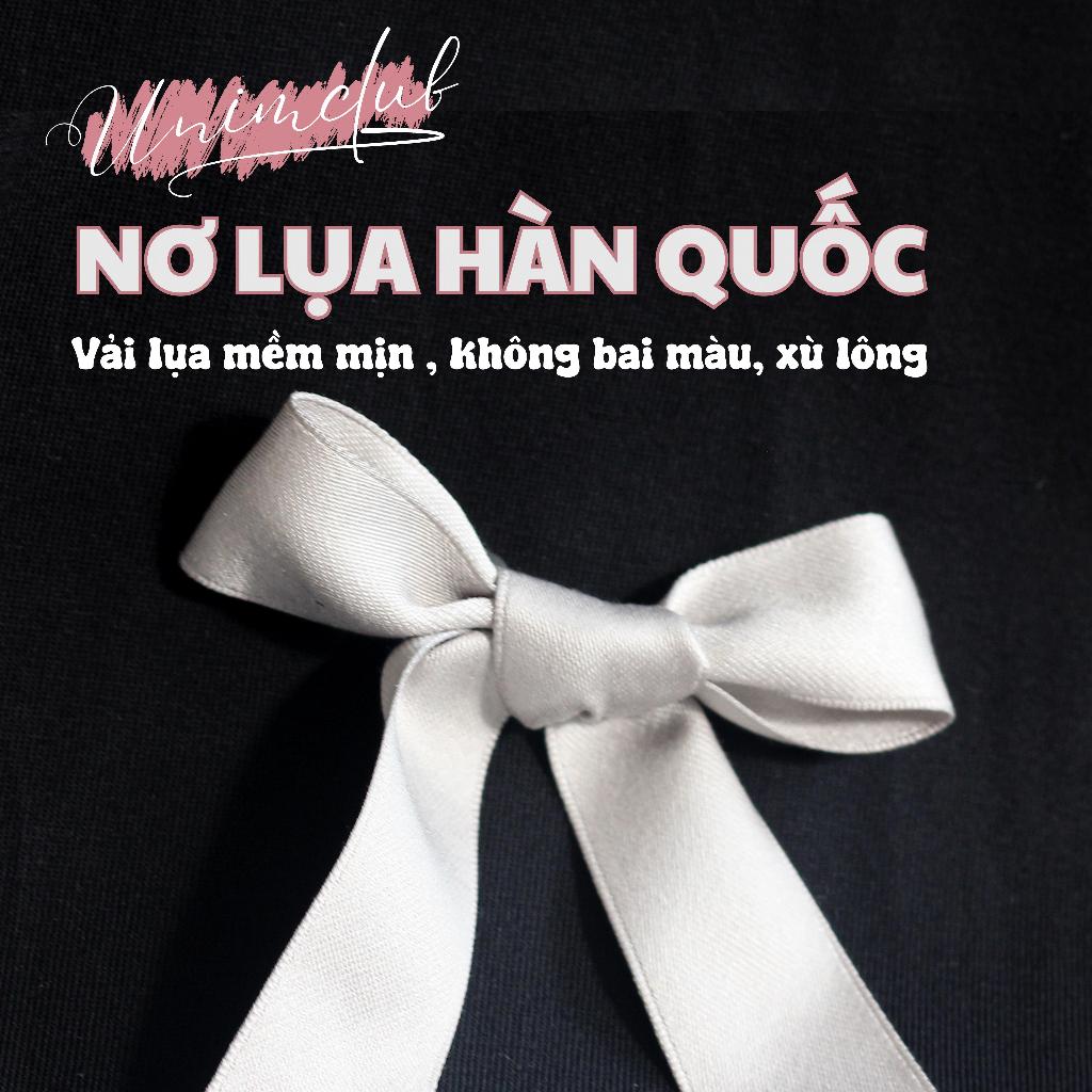 [Nơ Lụa Cao Cấp] Nơ Lụa Hàn Quốc Cao Cấp 100% Làm Thủ Công Form Chuẩn Cao Cấp - NLHQ