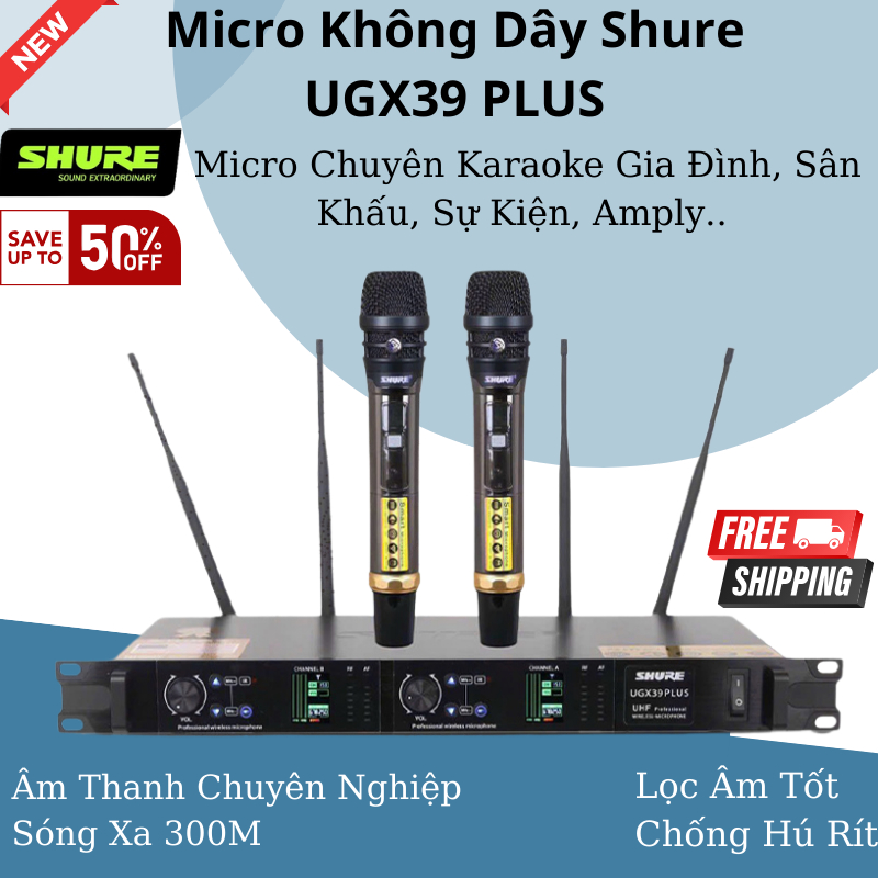Product image Micro Không Dây Shure UGX39 PLUS 2024, Chống Hú Rít Tuyệt Đối, Sóng Xa 300m, Lọc Âm, Hát Bay 1