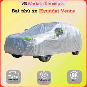 Bạt che phủ xe Hyundai Venue - Hàng 3 lớp tráng nhôm chống nóng, chống xước, chống nước cao cấp