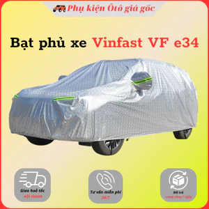 Bạt phủ xe Vinfast VFe34, VF e34/Nerio Green - Hàng 3 lớp tráng nhôm chống nóng, chống xước, chống nước cao cấp